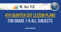 4th Quarter COT Lesson Plans for Grade 1-6 All Subjects - DepEd Teacher ...