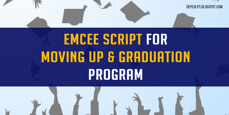 11++ Free Moving Up Ceremony Script Tagalog