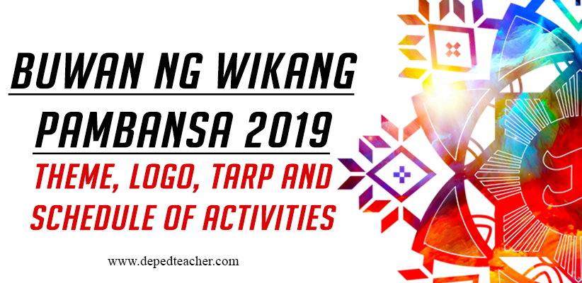 Buwan Ng Wikang Pambansa 2019 Theme Logo And Schedule Of Activities Deped Teachers Hub 4561