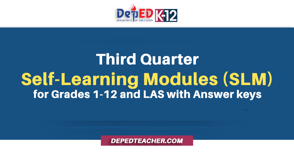 3rd Quarter Self-Learning Modules (SLM) for Grades 1-12 and LAS with Answer keys DTC