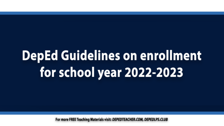 DepEd Guidelines on enrollment for school year 2022-2023
