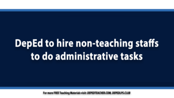 DepEd plans to hire non-teaching staff to do administrative tasks