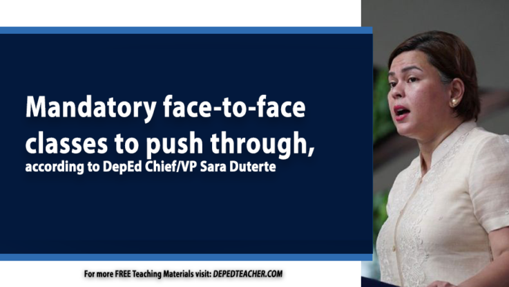Mandatory face-to-face classes to push through, according to VP Sara