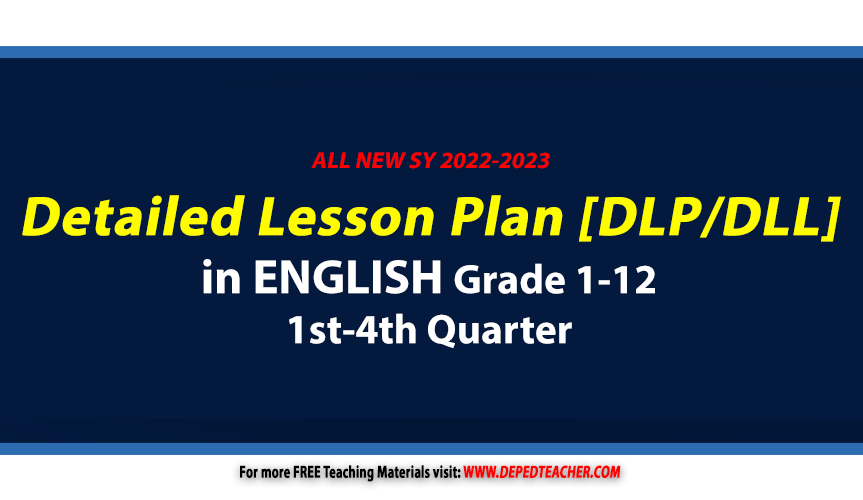 Deped English Detailed Lesson Plan Dlpdll Q1 Q4 Grades 1 12 Sy 2022 2023 Deped Teachers Hub 5574