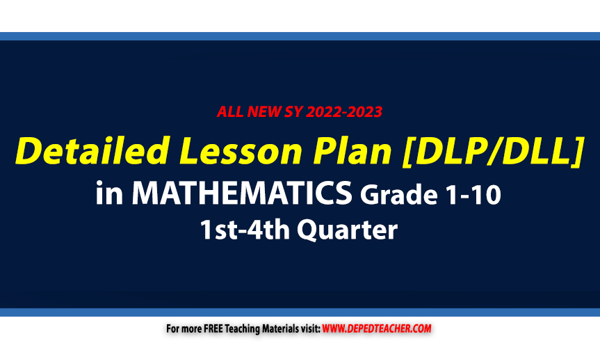Deped Math Detailed Lesson Plan Dlpdll Q1 Q4 Grades 1 12 Sy 2022 2023 Deped Teachers Hub 9610