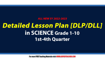 SCIENCE Detailed Lesson Plan [DLP DLL] Q1-Q4 Grades 1-12 SY 2022-2023 deped teacher com