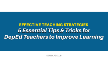 Effective Teaching Strategies 5 Essential Tips & Tricks for DepEd Teachers to Improve Learning
